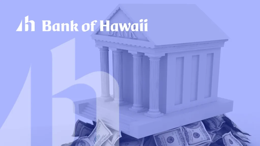 Bank of Hawaii Loans: Get Funded Fast