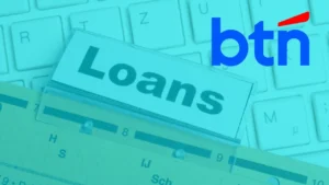 Explore BTN Loan Solutions for Your Needs!