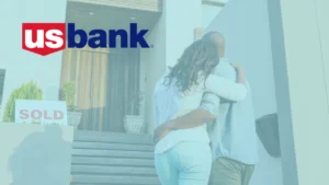 How to Get a U.S. Bank Mortgage Loan!